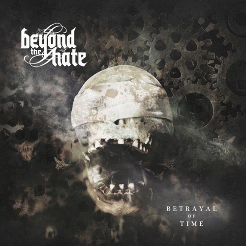 Beyond The Hate : Betrayal of Time